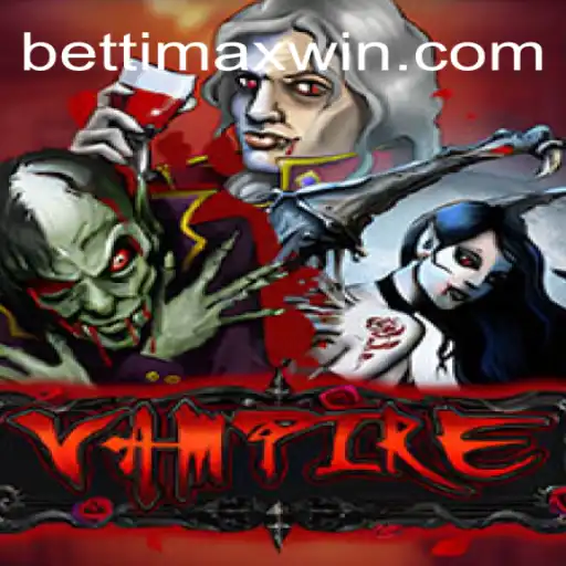 Exploring the Thrills of the Vampire Game and BETTI MAX Rodadas Grátis Brasil